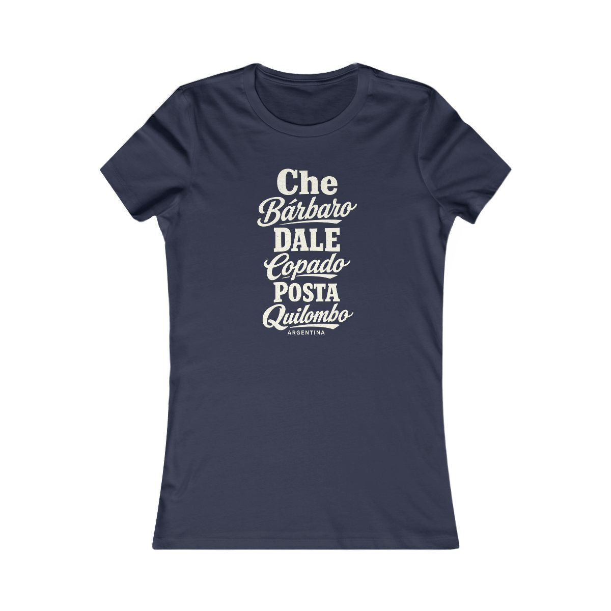 Argentina local slang women's tee — typographic sayings design | Nameshi Destinations (view 5)