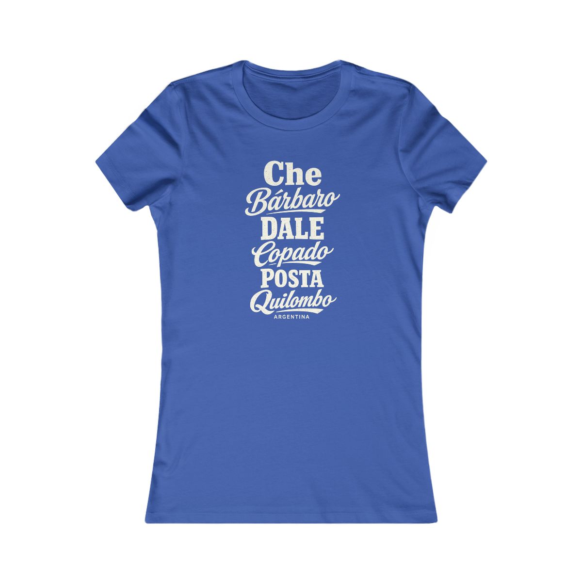 Argentina local slang women's tee — typographic sayings design | Nameshi Destinations (view 3)
