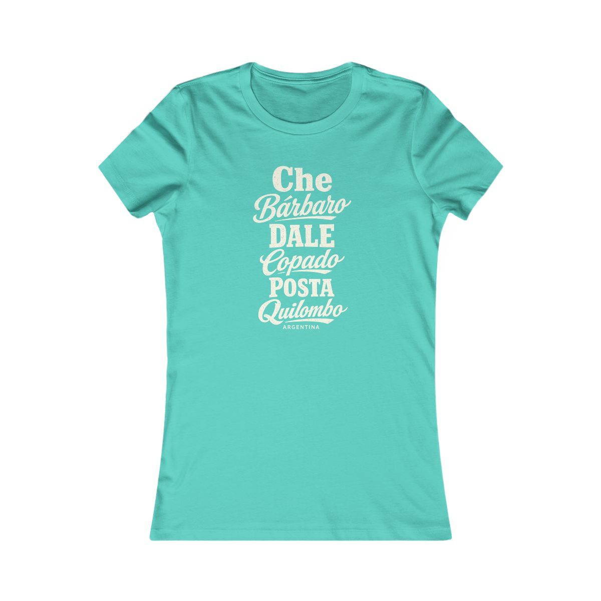 Argentina local slang women's tee — typographic sayings design | Nameshi Destinations (view 13)