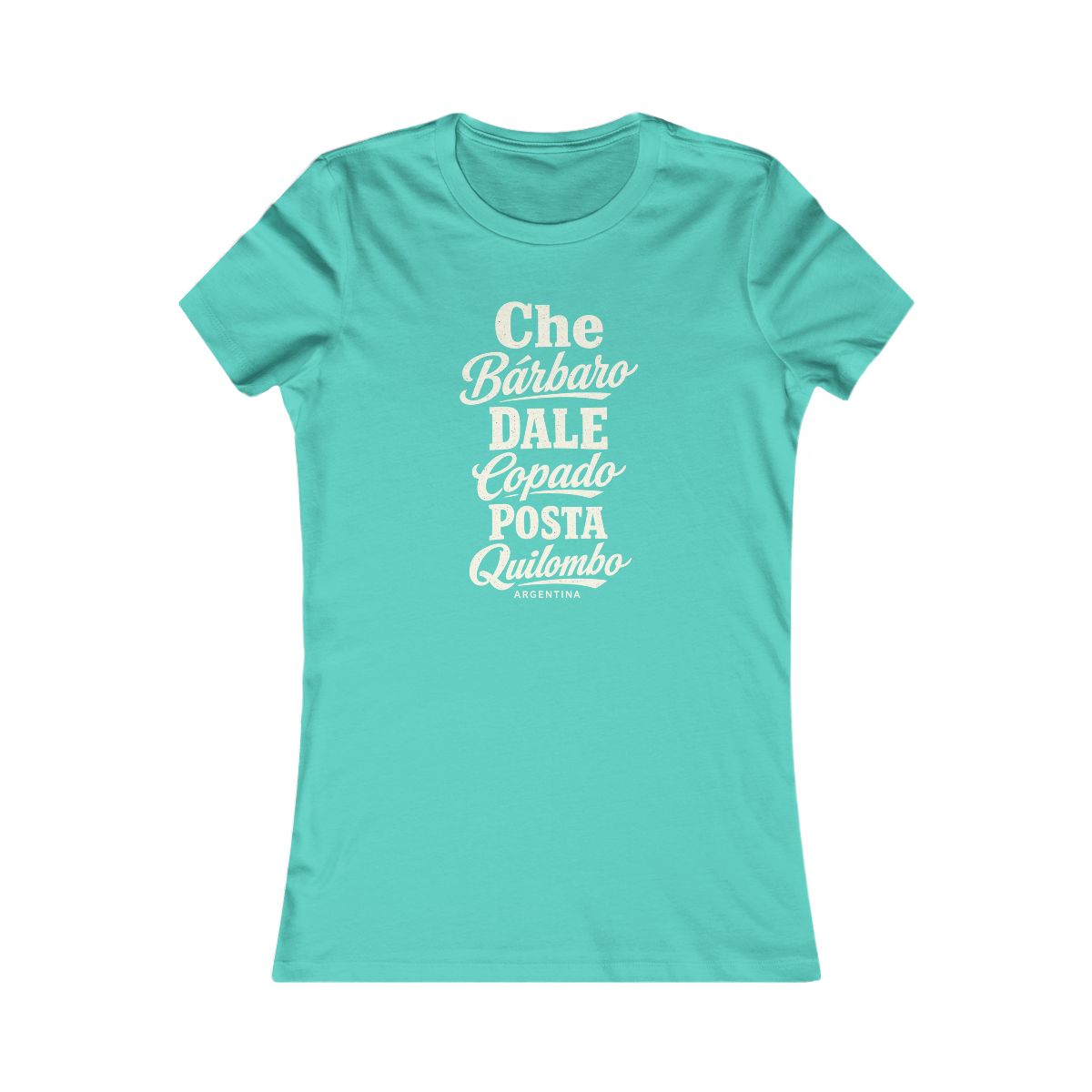 Argentina local slang women's tee — typographic sayings design | Nameshi Destinations (view 13)