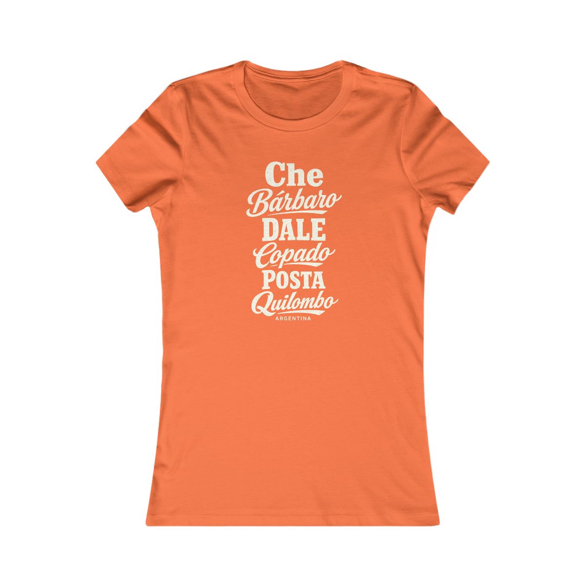 Argentina local slang women's tee — typographic sayings design | Nameshi Destinations (view 11)