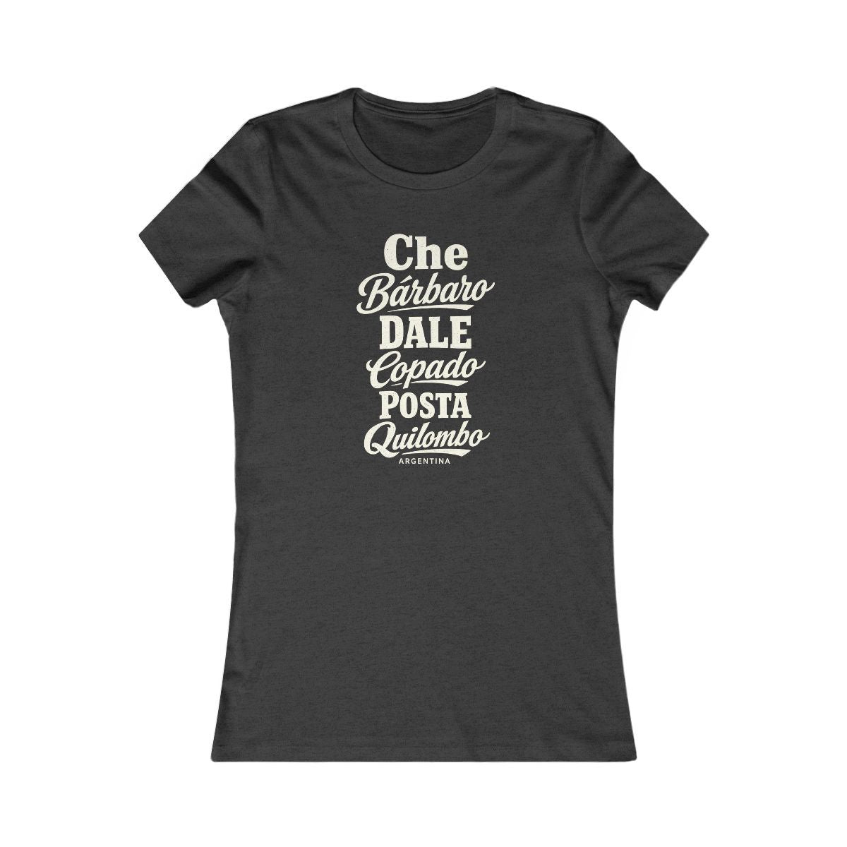 Argentina local slang women's tee — typographic sayings design | Nameshi Destinations (view 4)