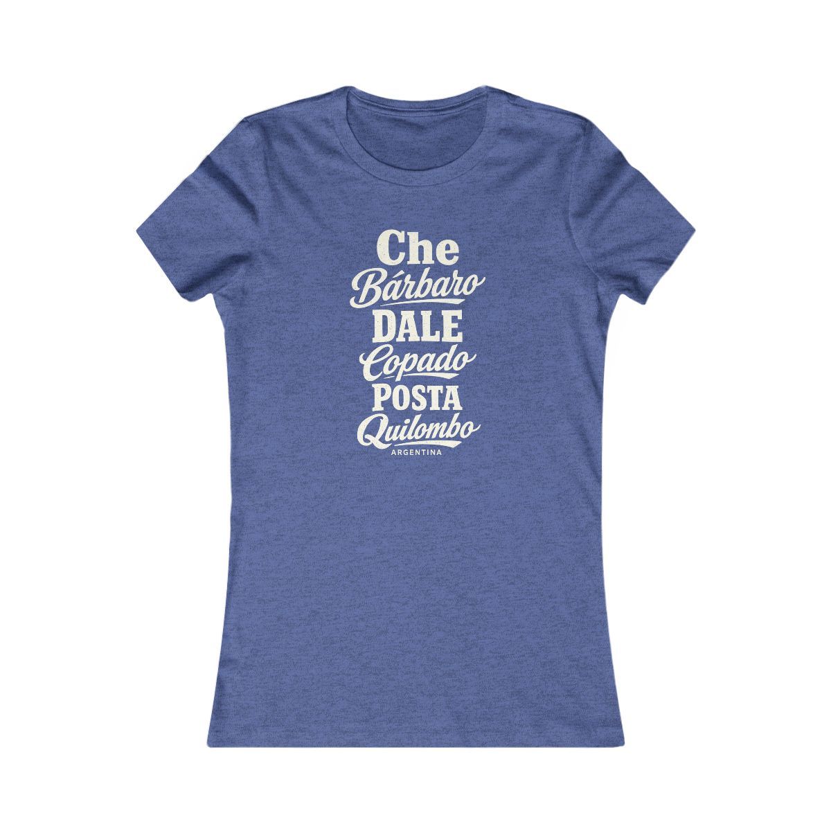 Argentina local slang women's tee — typographic sayings design | Nameshi Destinations (view 12)