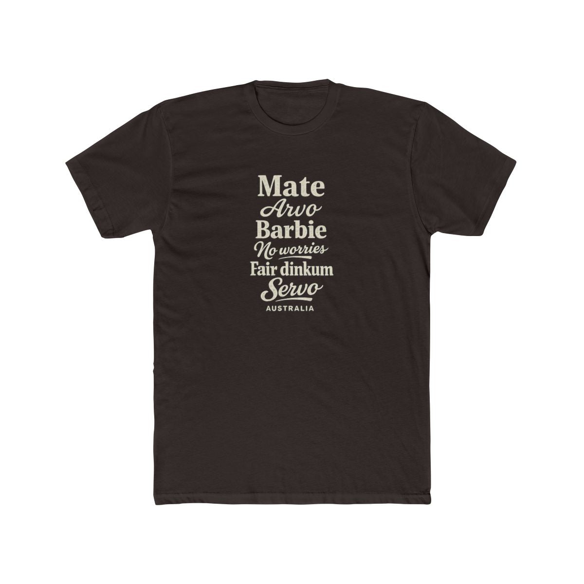 Australia local slang men's tee — typographic sayings design | Nameshi Destinations (view 1)