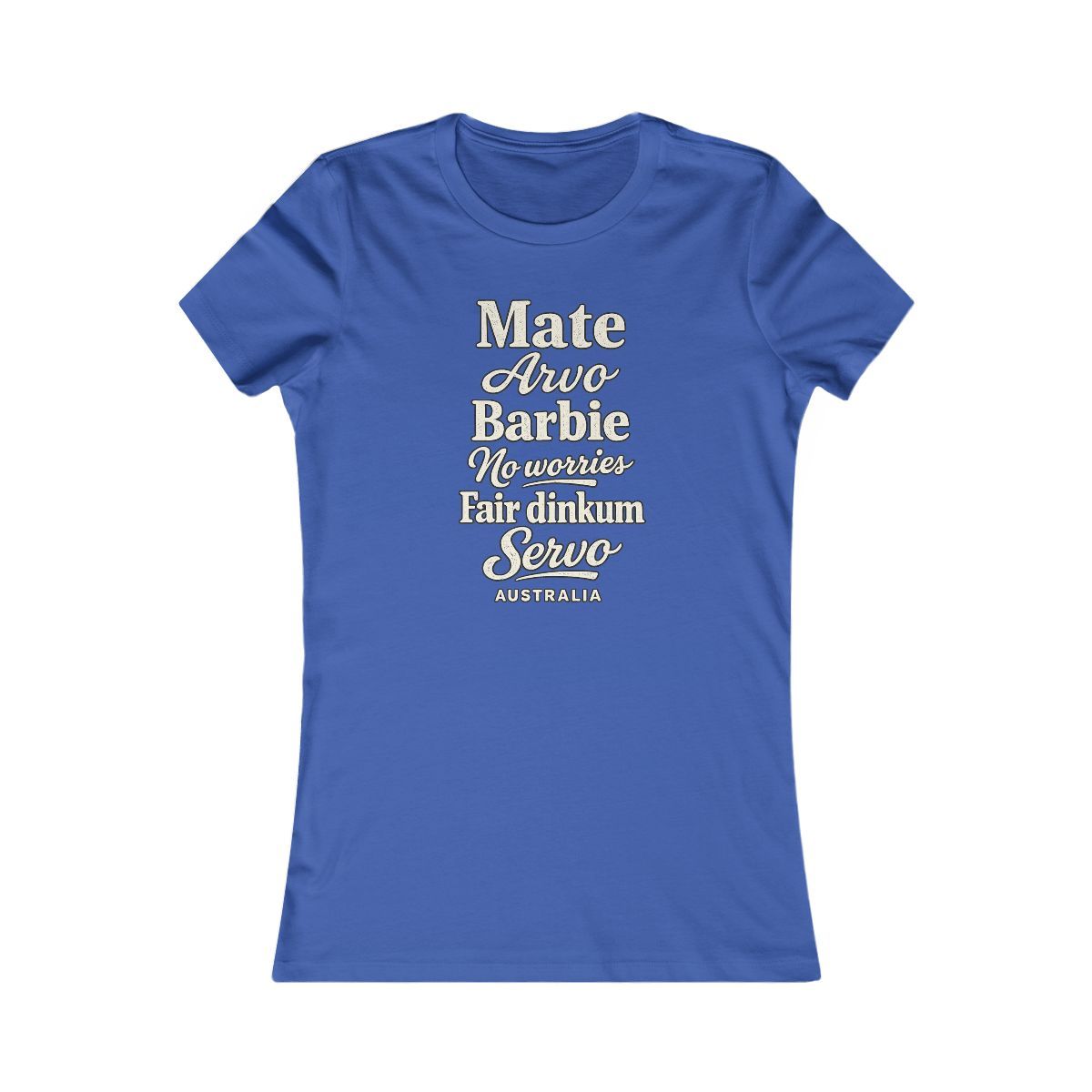 Australia local slang women's tee — typographic sayings design | Nameshi Destinations (view 3)