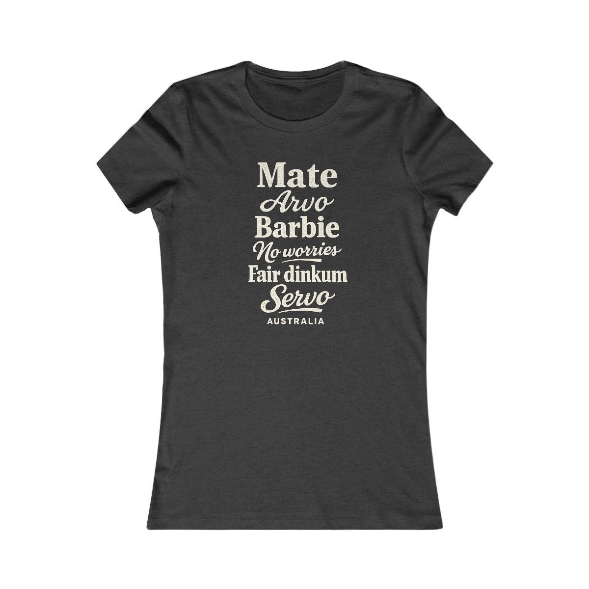 Australia local slang women's tee — typographic sayings design | Nameshi Destinations (view 4)