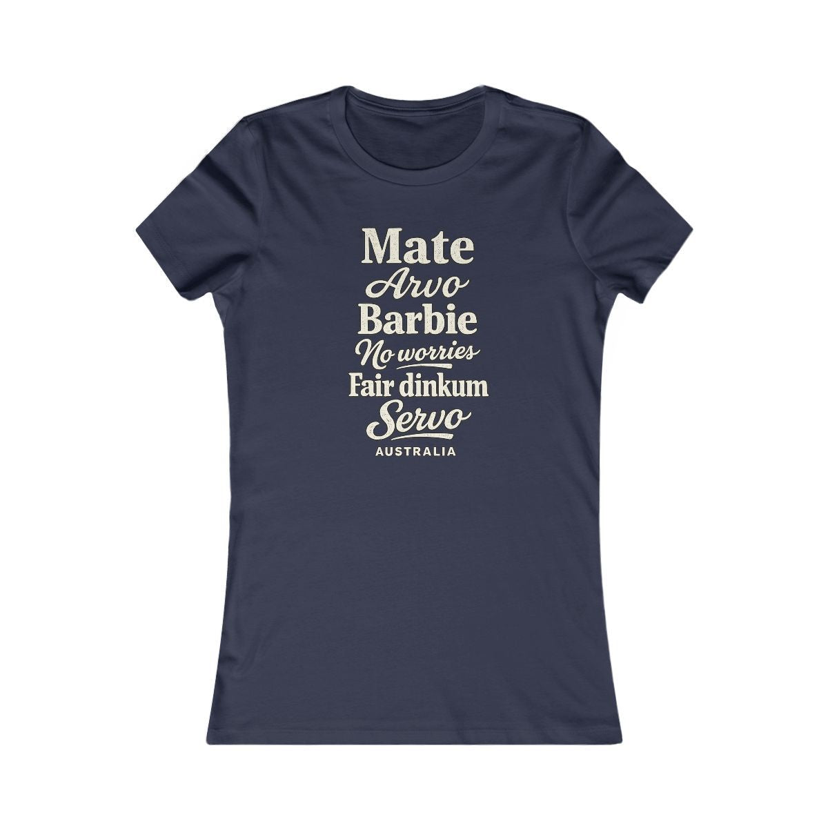 Australia local slang women's tee — typographic sayings design | Nameshi Destinations (view 5)