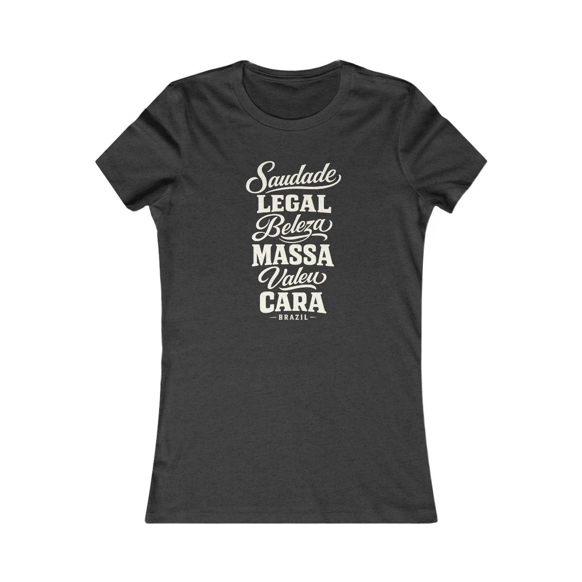 Brazil local slang women's tee — typographic sayings design | Nameshi Destinations (view 4)