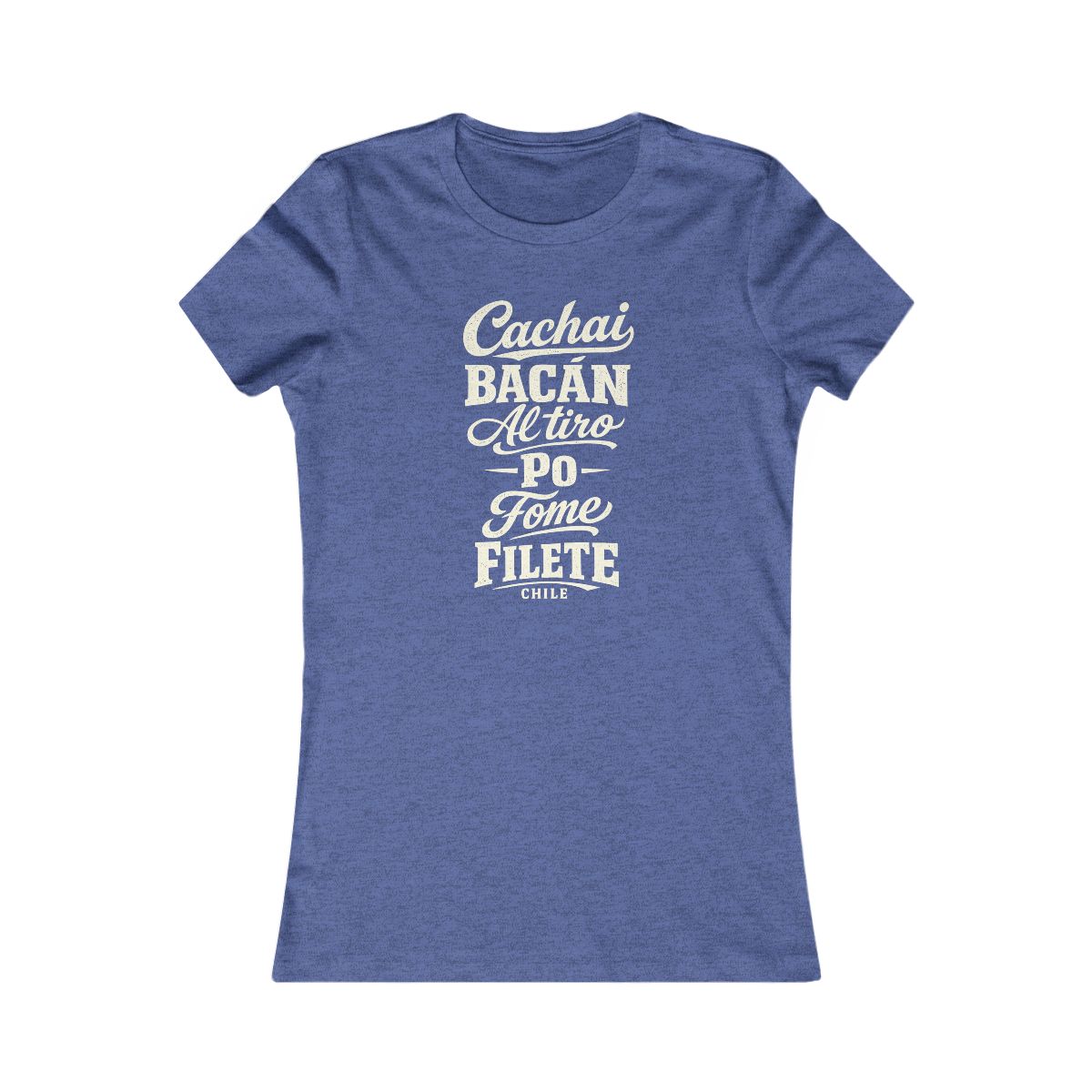 Chile local slang women's tee — typographic sayings design | Nameshi Destinations (view 12)