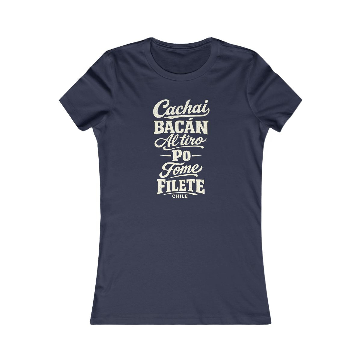 Chile local slang women's tee — typographic sayings design | Nameshi Destinations (view 5)