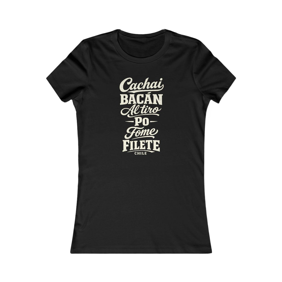 Chile local slang women's tee — typographic sayings design | Nameshi Destinations (view 1)