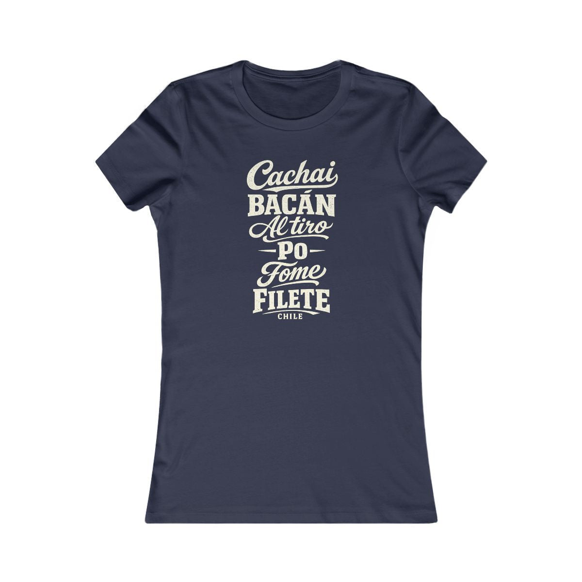 Chile local slang women's tee — typographic sayings design | Nameshi Destinations (view 5)