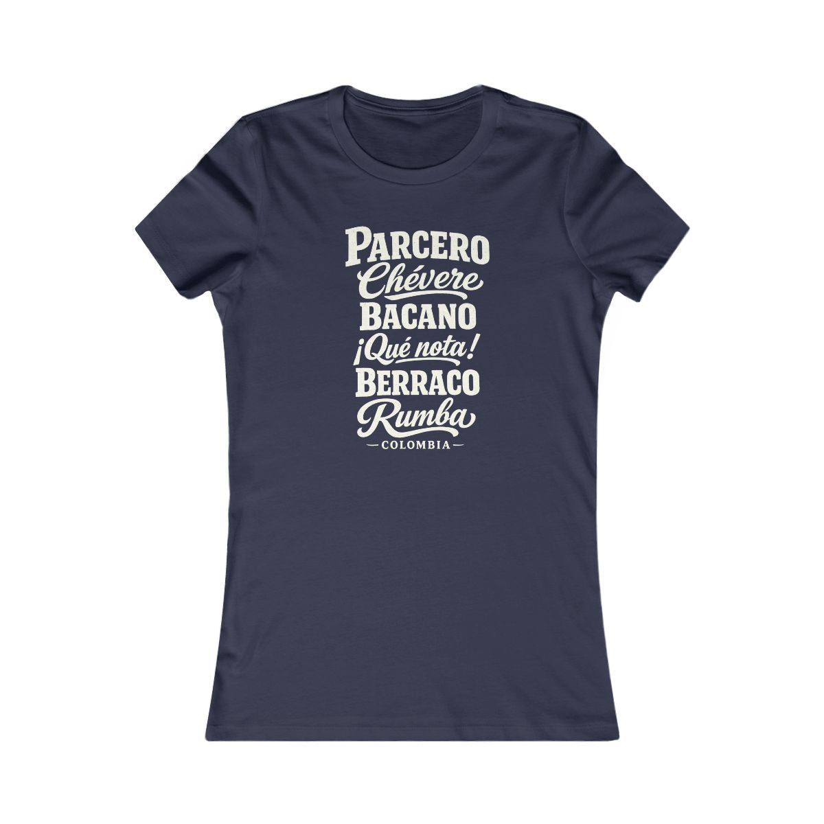 Colombia local slang women's tee — typographic sayings design | Nameshi Destinations (view 5)