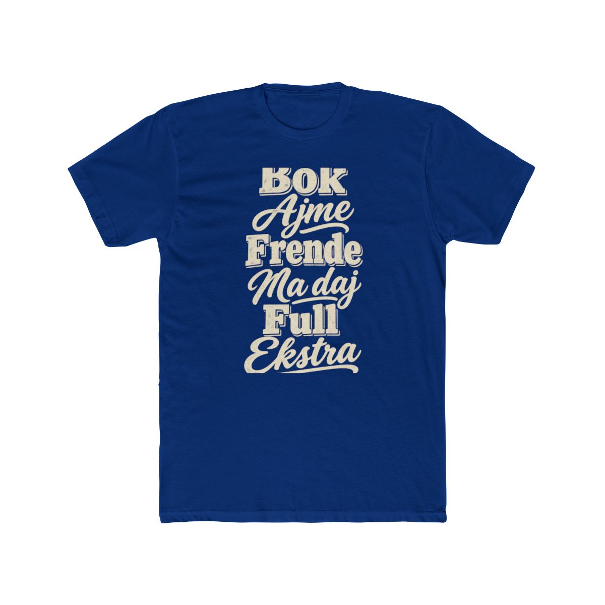 Croatia local slang men's tee — typographic sayings design | Nameshi Destinations (view 11)
