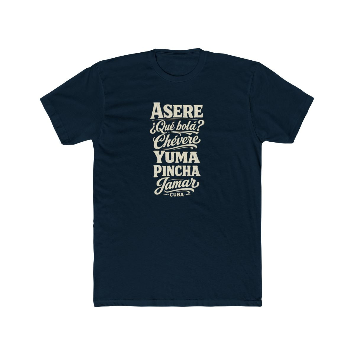 Cuba local slang men's tee — typographic sayings design | Nameshi Destinations (view 12)
