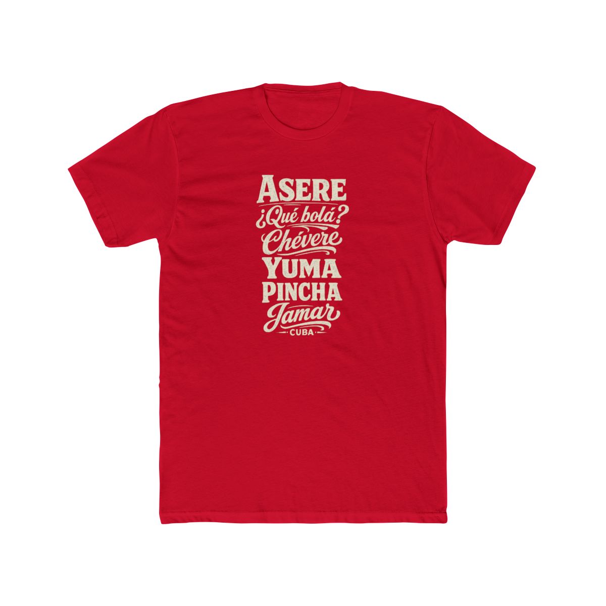 Cuba local slang men's tee — typographic sayings design | Nameshi Destinations (view 15)