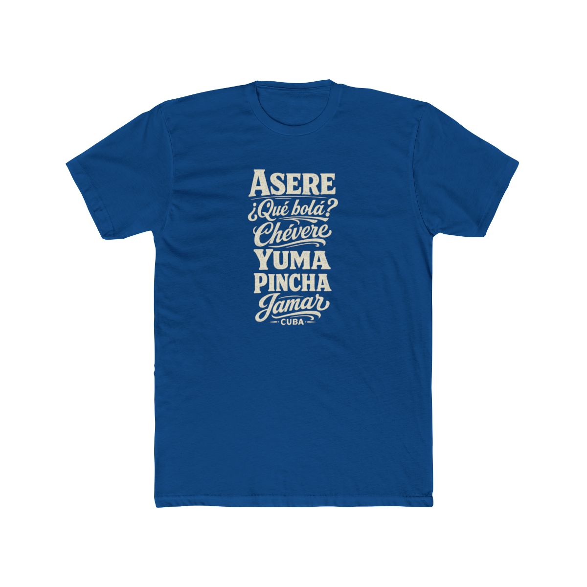 Cuba local slang men's tee — typographic sayings design | Nameshi Destinations (view 10)