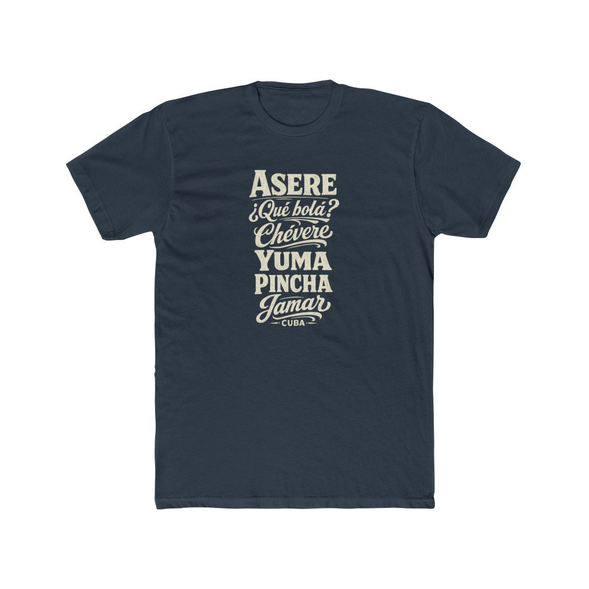 Cuba local slang men's tee — typographic sayings design | Nameshi Destinations (view 8)