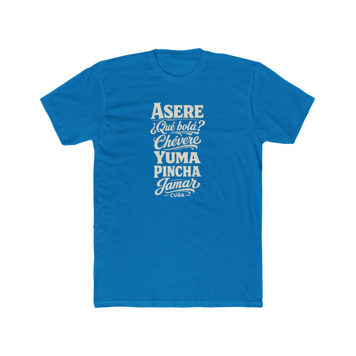 Cuba local slang men's tee — typographic sayings design | Nameshi Destinations (view 9)