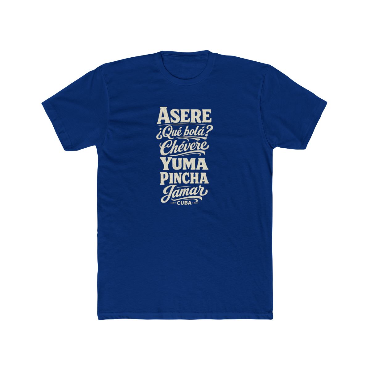 Cuba local slang men's tee — typographic sayings design | Nameshi Destinations (view 11)