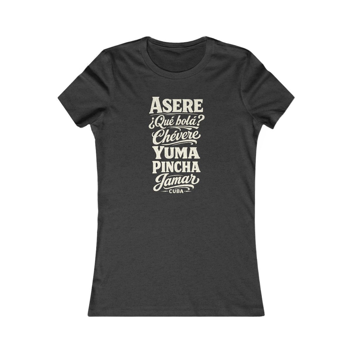 Cuba local slang women's tee — typographic sayings design | Nameshi Destinations (view 4)