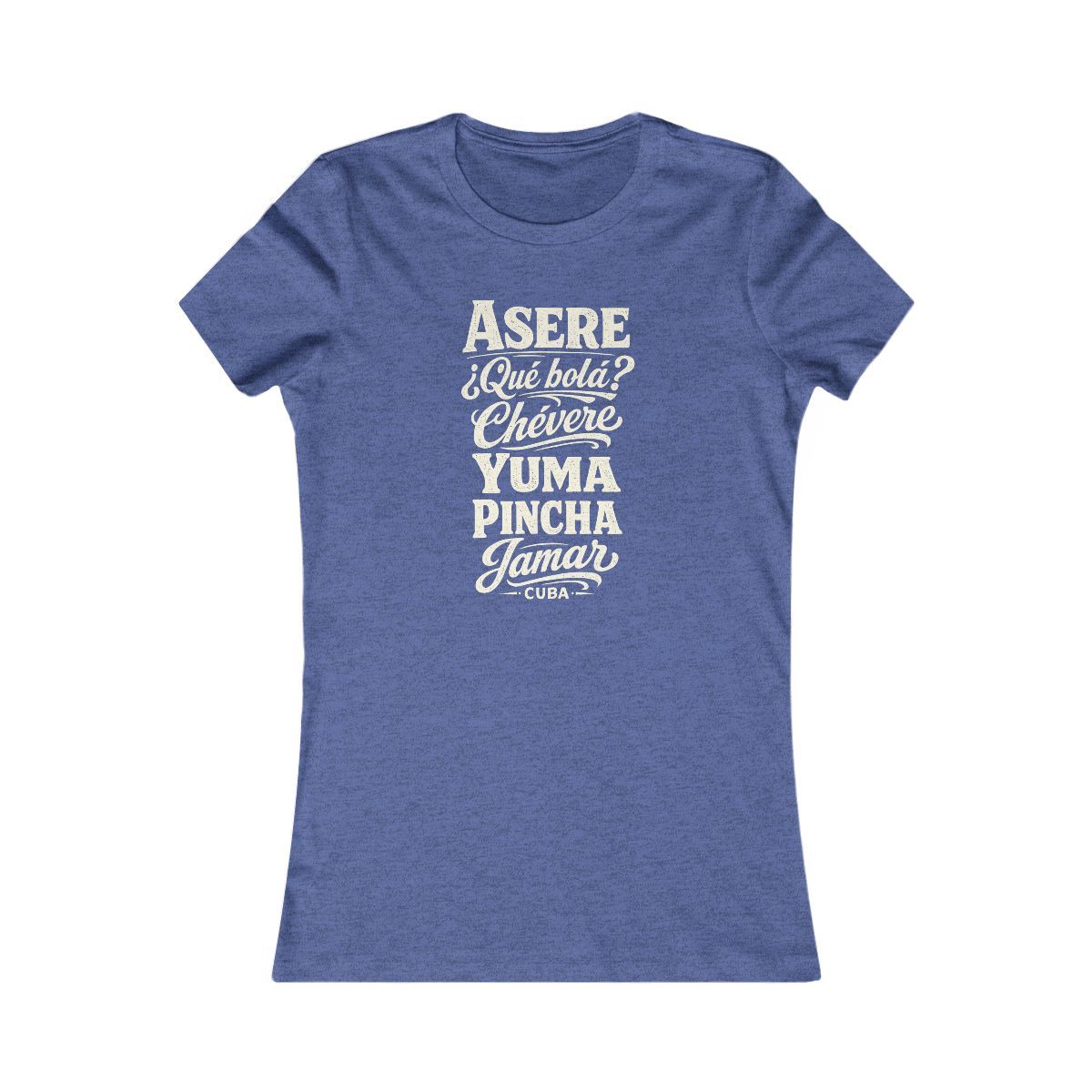 Cuba local slang women's tee — typographic sayings design | Nameshi Destinations (view 12)