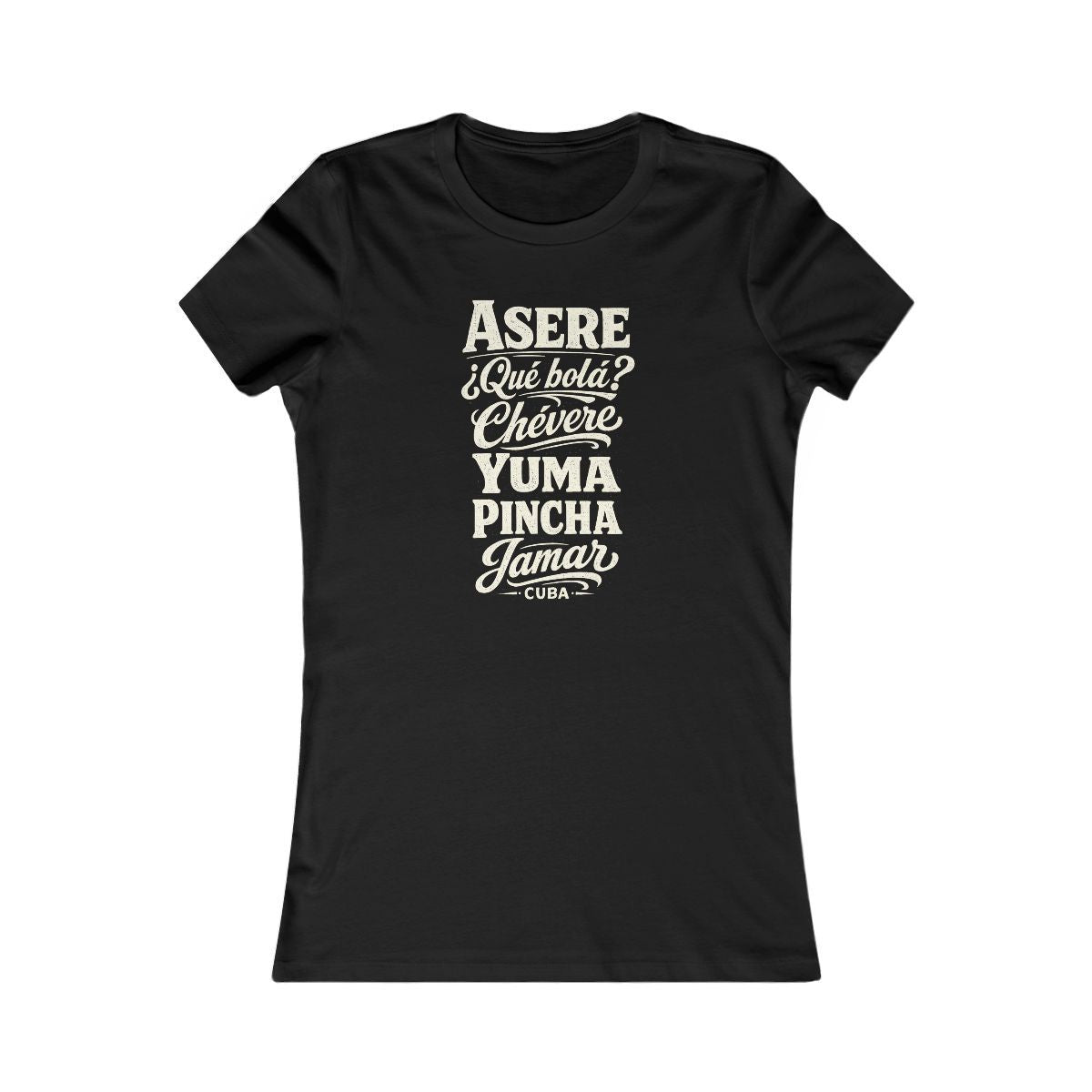 Cuba local slang women's tee — typographic sayings design | Nameshi Destinations (view 1)