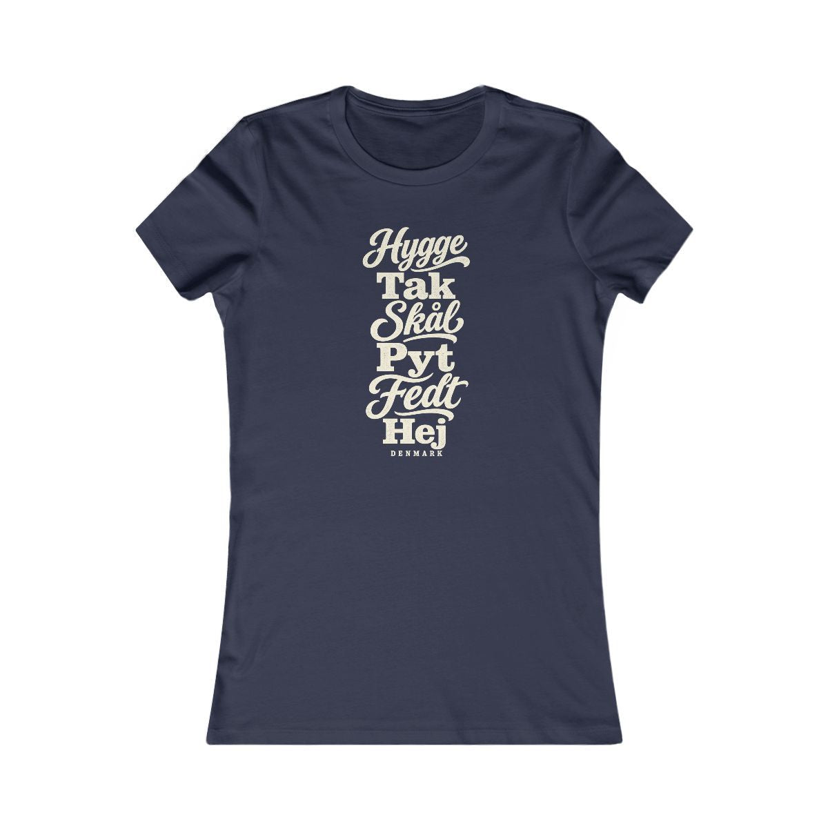 Denmark local slang women's tee — typographic sayings design | Nameshi Destinations (view 5)