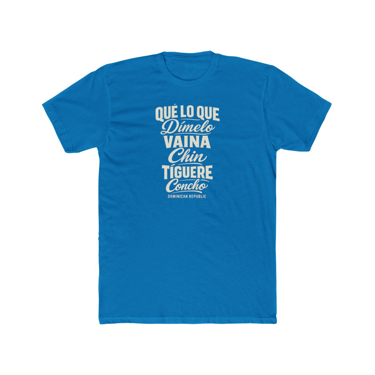 Dominican Republic local slang men's tee — typographic sayings design | Nameshi Destinations (view 9)