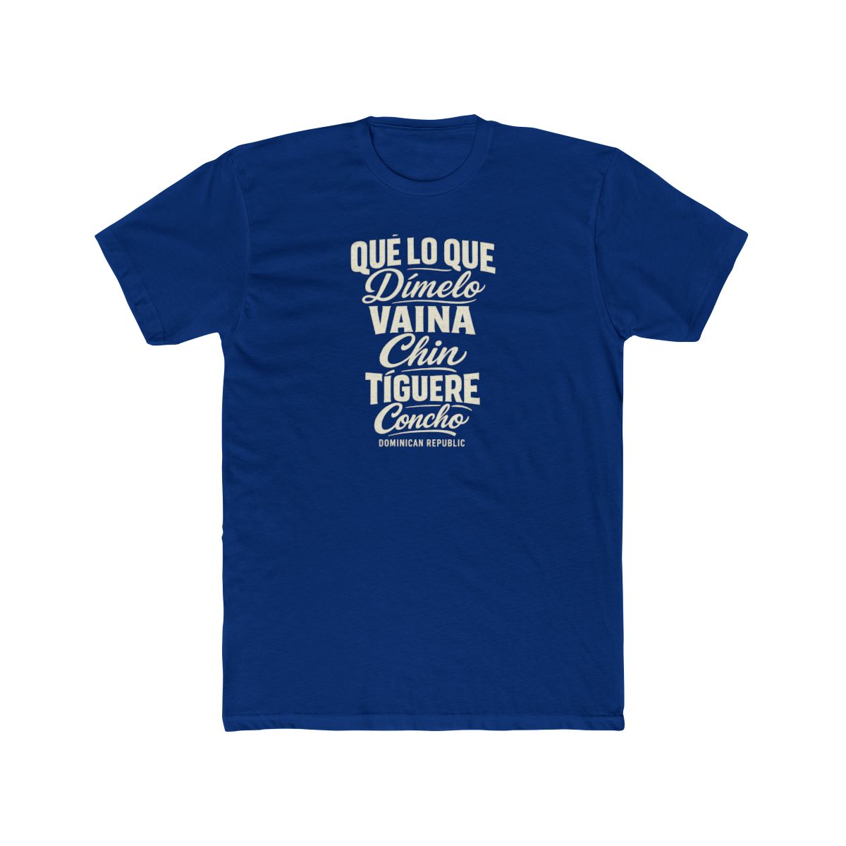Dominican Republic local slang men's tee — typographic sayings design | Nameshi Destinations (view 11)