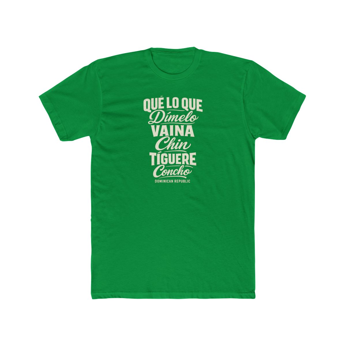Dominican Republic local slang men's tee — typographic sayings design | Nameshi Destinations (view 6)