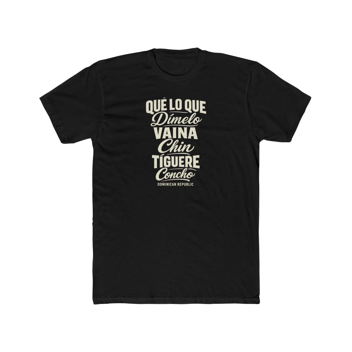 Dominican Republic local slang men's tee — typographic sayings design | Nameshi Destinations (view 2)