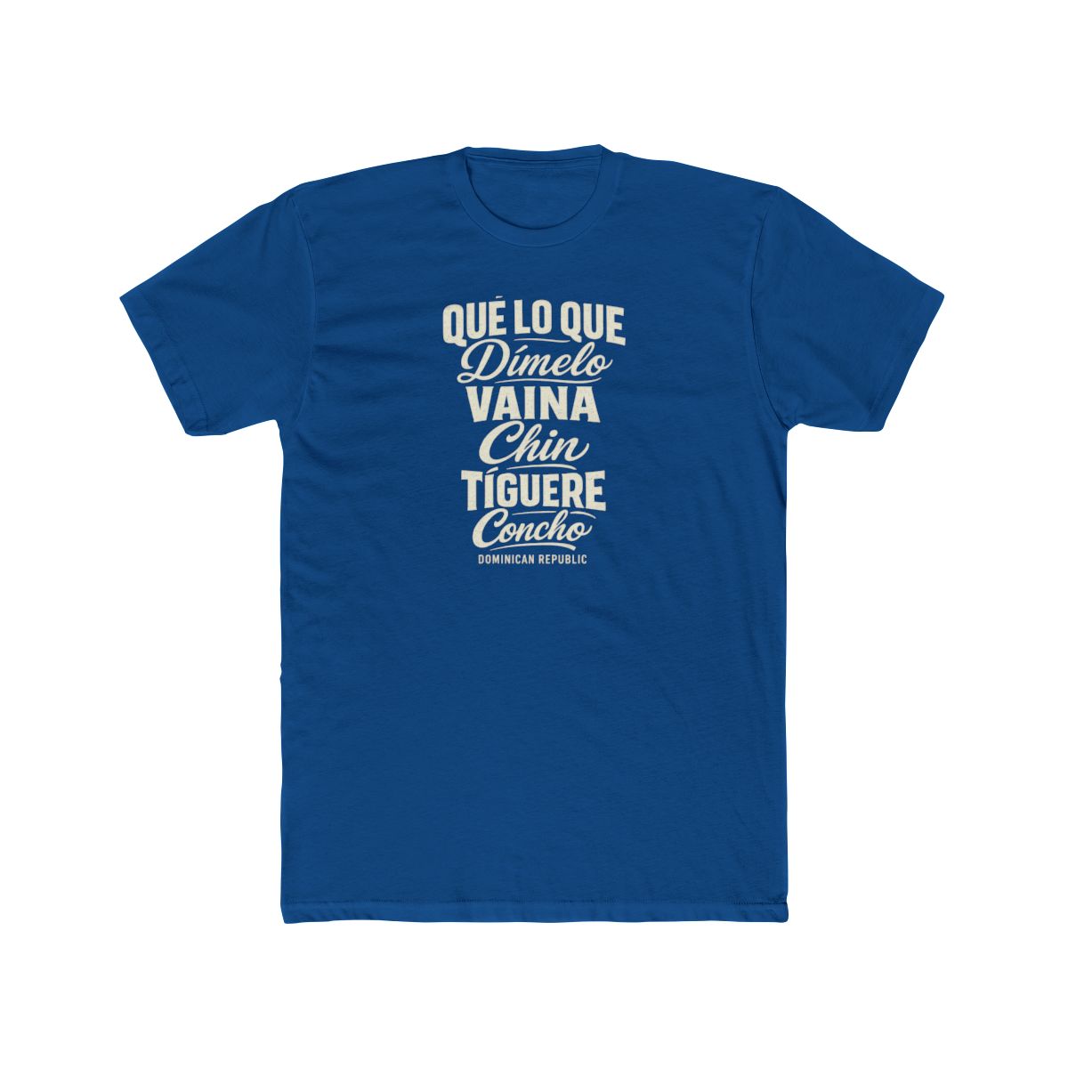 Dominican Republic local slang men's tee — typographic sayings design | Nameshi Destinations (view 10)