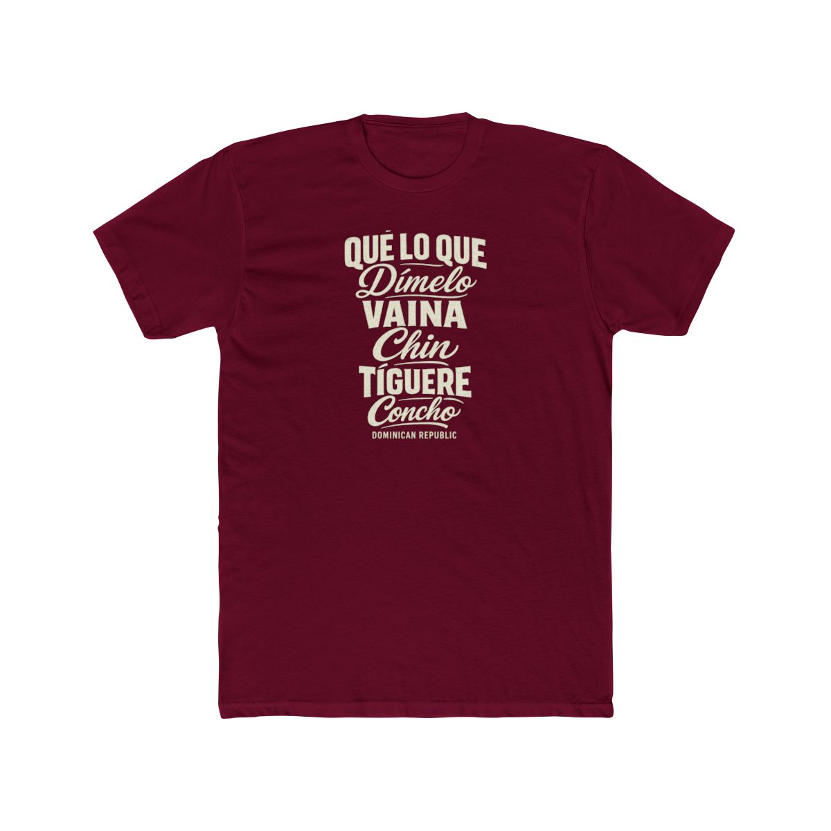 Dominican Republic local slang men's tee — typographic sayings design | Nameshi Destinations (view 14)