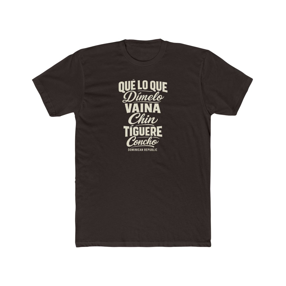 Dominican Republic local slang men's tee — typographic sayings design | Nameshi Destinations (view 1)