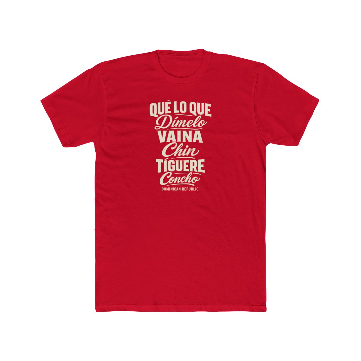 Dominican Republic local slang men's tee — typographic sayings design | Nameshi Destinations (view 15)
