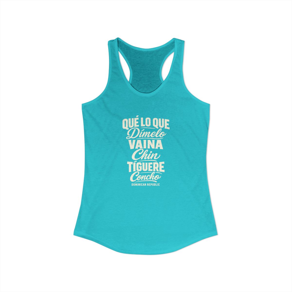 Dominican Republic local slang women's tank top — typographic sayings design | Nameshi Destinations (view 21)