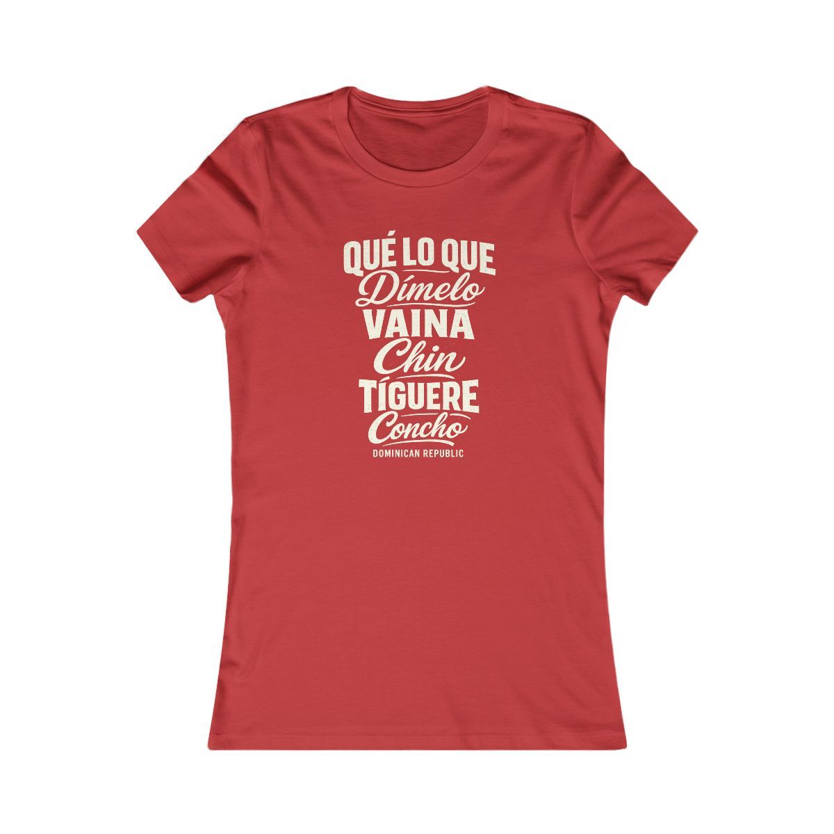 Dominican Republic local slang women's tee — typographic sayings design | Nameshi Destinations (view 9)