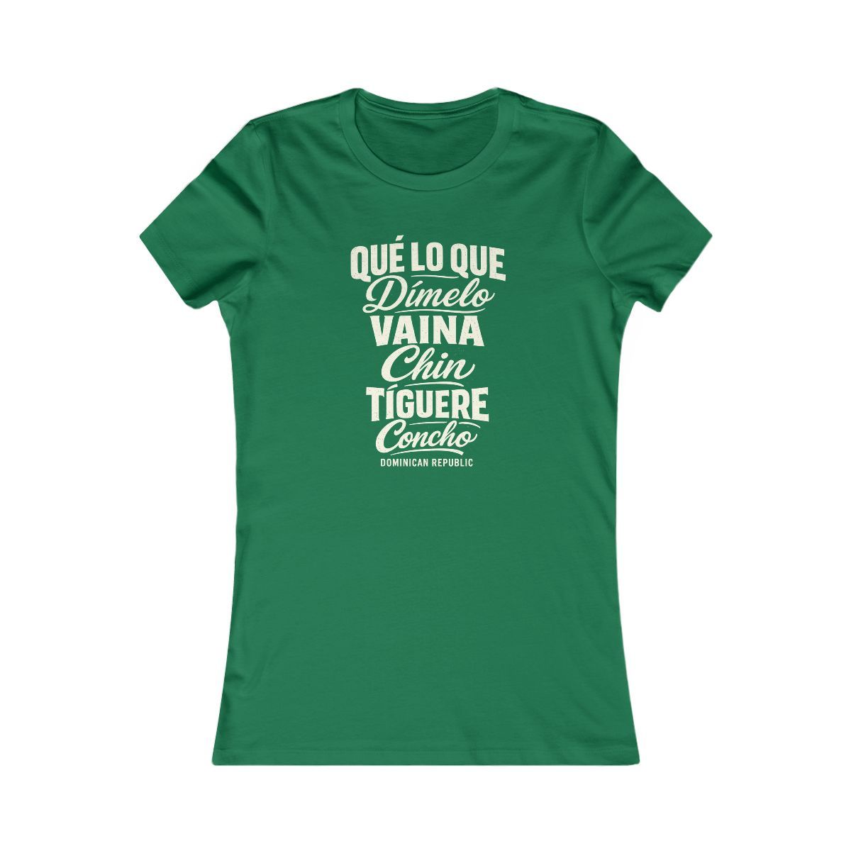 Dominican Republic local slang women's tee — typographic sayings design | Nameshi Destinations (view 2)