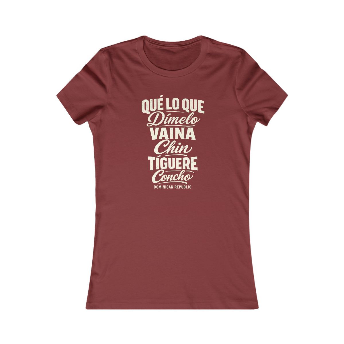 Dominican Republic local slang women's tee — typographic sayings design | Nameshi Destinations (view 14)