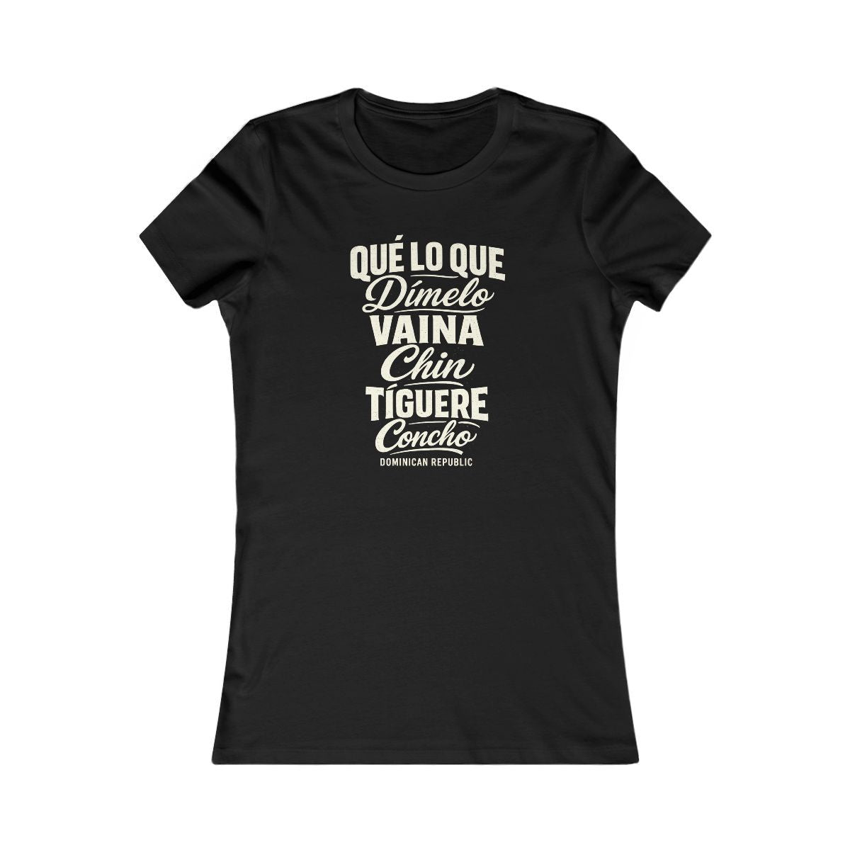 Dominican Republic local slang women's tee — typographic sayings design | Nameshi Destinations (view 1)