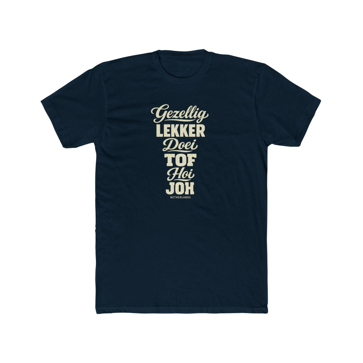 Netherlands local slang men's tee — typographic sayings design | Nameshi Destinations (view 12)
