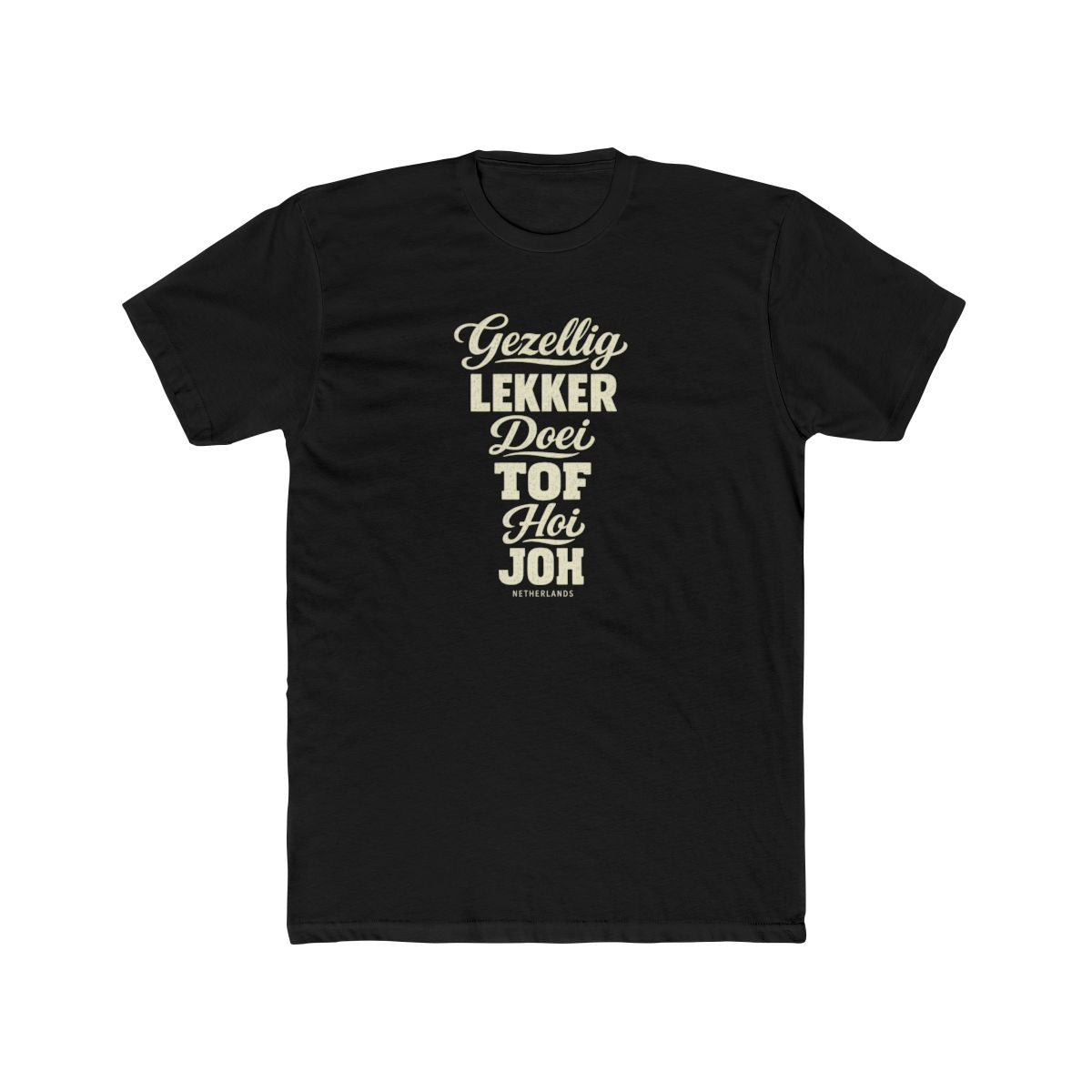 Netherlands local slang men's tee — typographic sayings design | Nameshi Destinations (view 1)