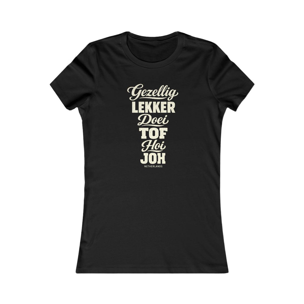 Netherlands local slang women's tee — typographic sayings design | Nameshi Destinations (view 1)
