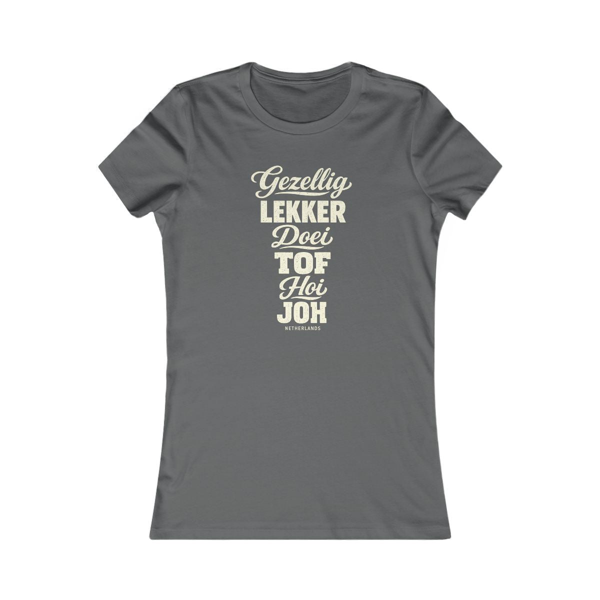 Netherlands local slang women's tee — typographic sayings design | Nameshi Destinations (view 10)