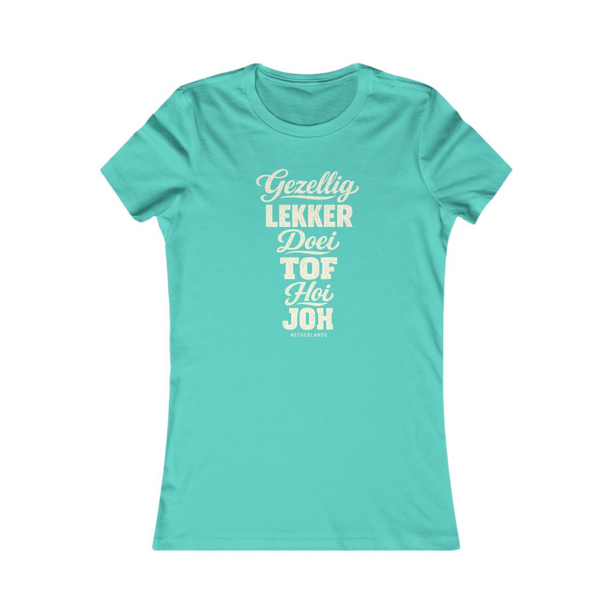 Netherlands local slang women's tee — typographic sayings design | Nameshi Destinations (view 13)