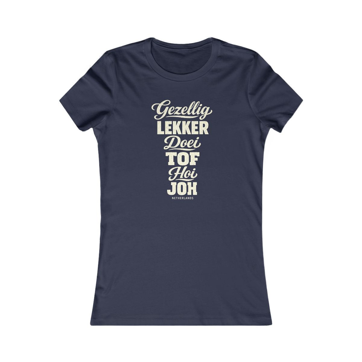 Netherlands local slang women's tee — typographic sayings design | Nameshi Destinations (view 5)