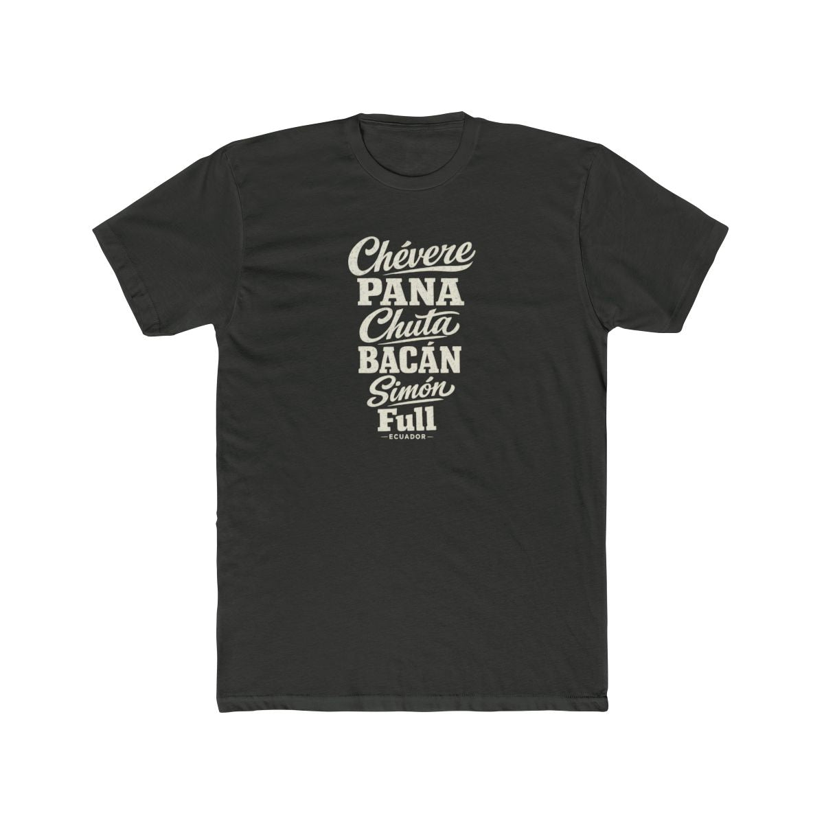 Ecuador local slang men's tee — typographic sayings design | Nameshi Destinations (view 5)