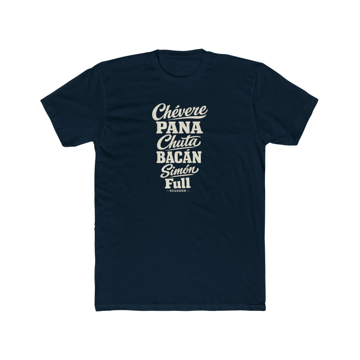 Ecuador local slang men's tee — typographic sayings design | Nameshi Destinations (view 12)