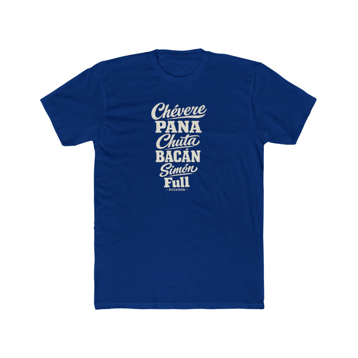 Ecuador local slang men's tee — typographic sayings design | Nameshi Destinations (view 11)